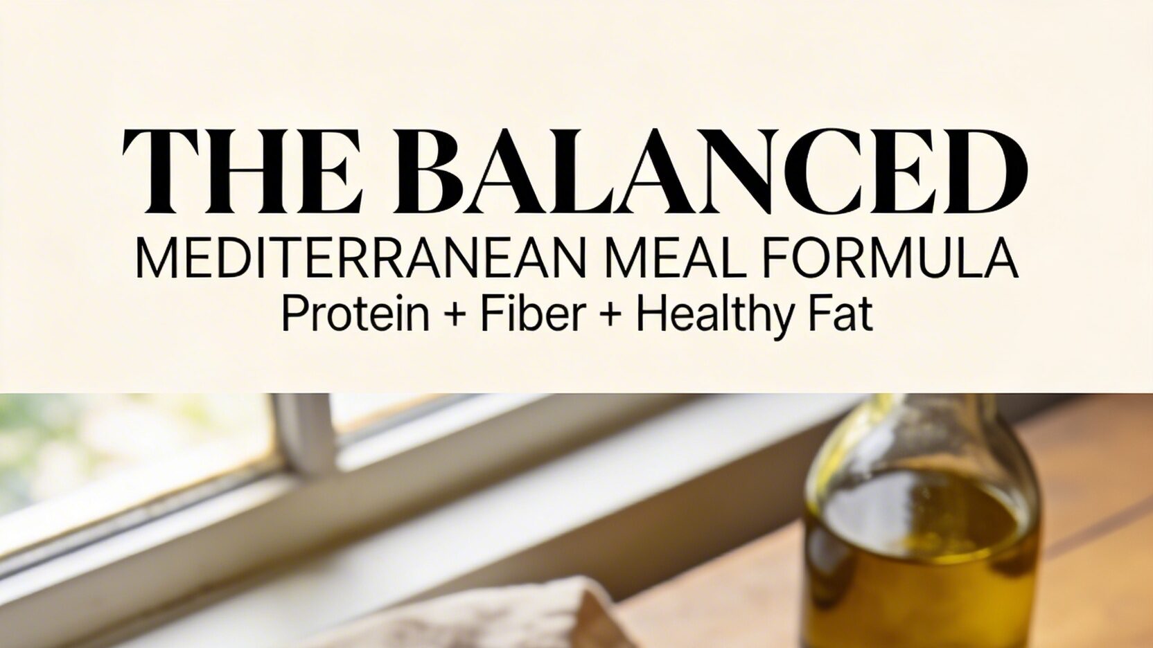 THE BALANCED MEDITERRANEAN MEAL FORMULA Edited